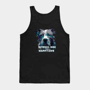 Pit bull dog happy life Tank Top